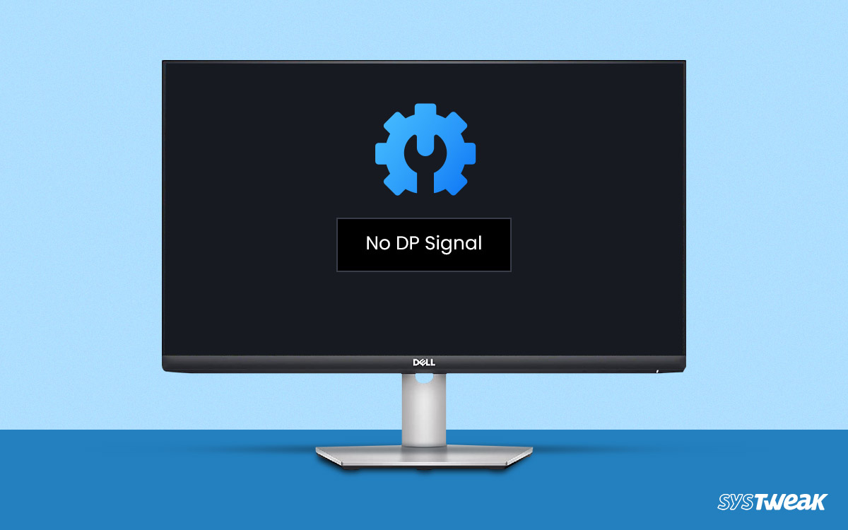 Fixed No DP Signal From Your Device Dell Monitor