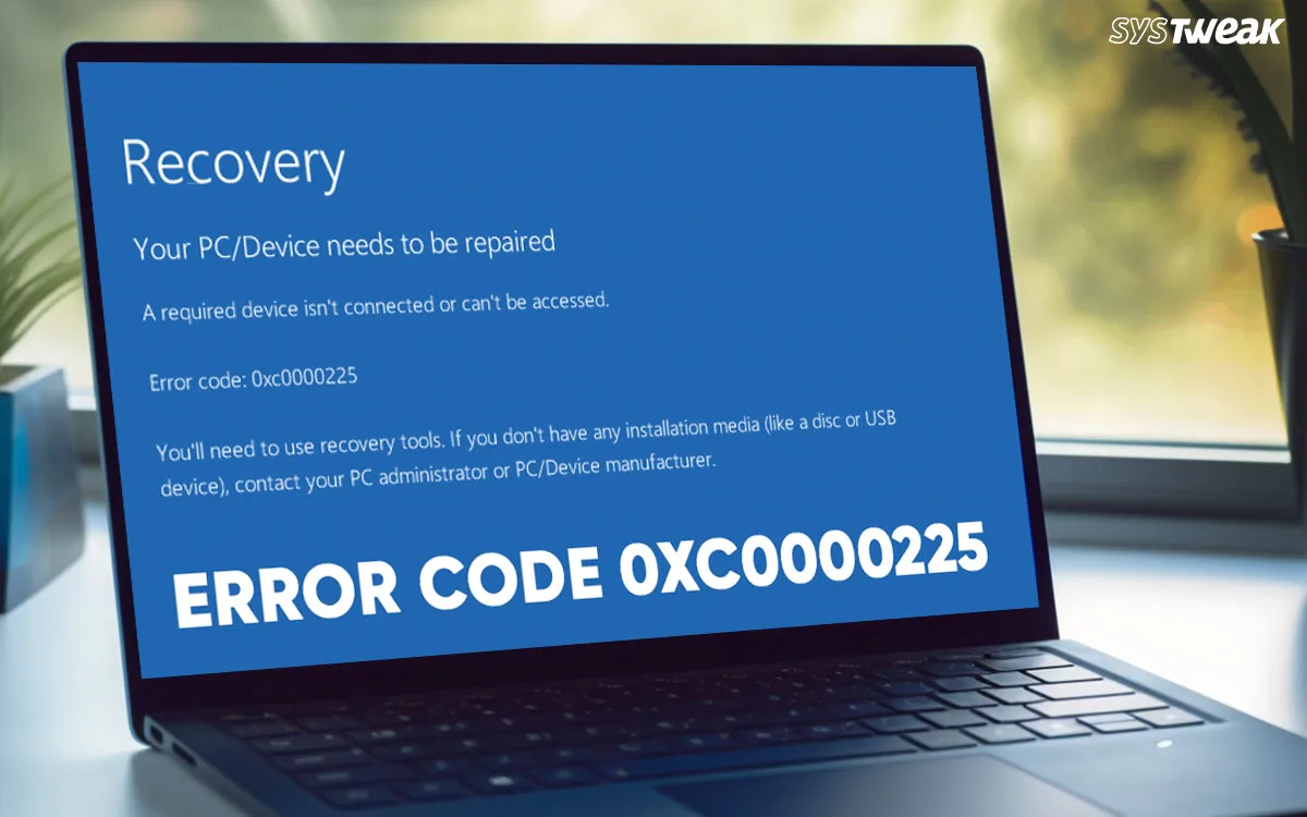 Fix Error Code 0xc0000225 (For Any Hardware) in Windows 10